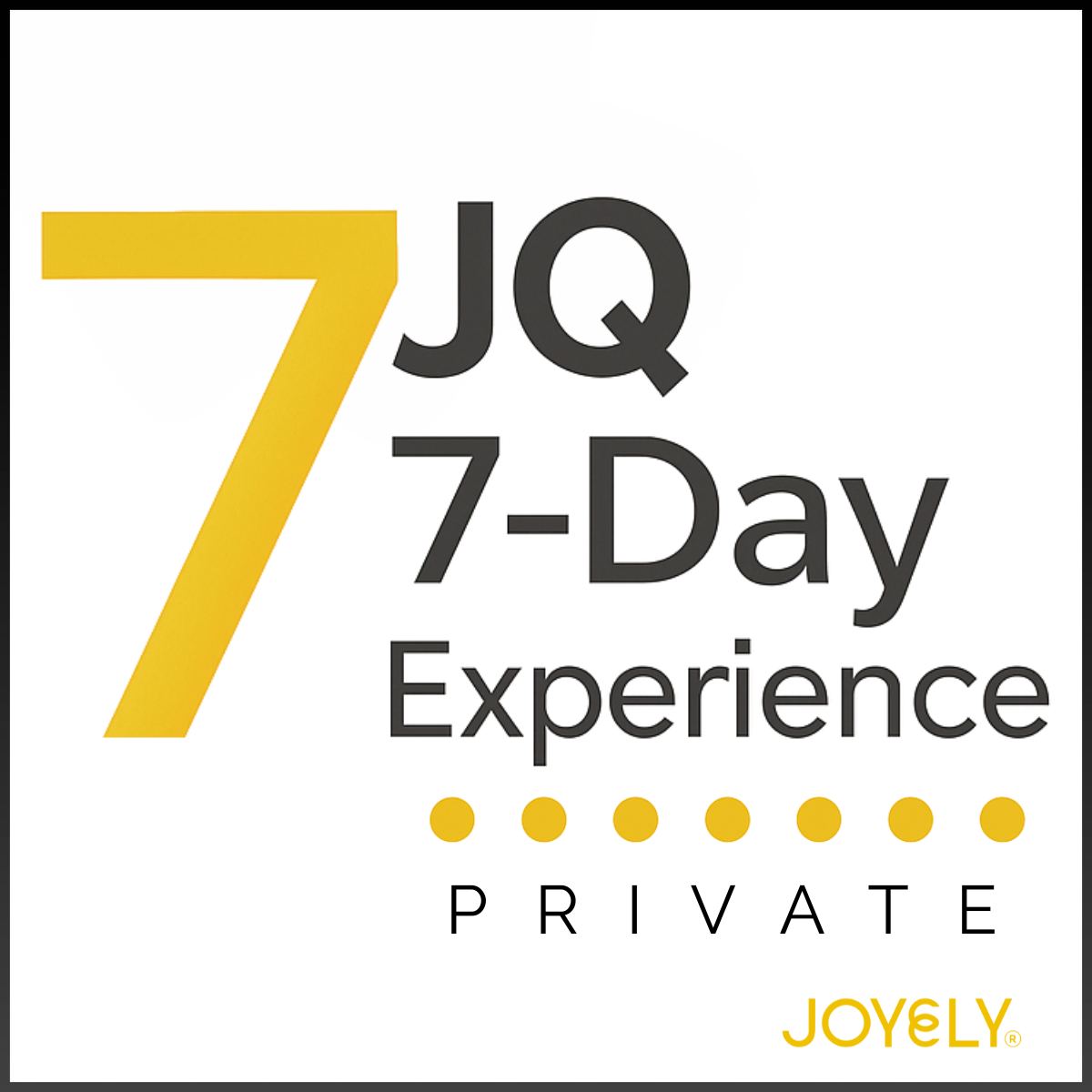 Private 7-Day JQ Experience