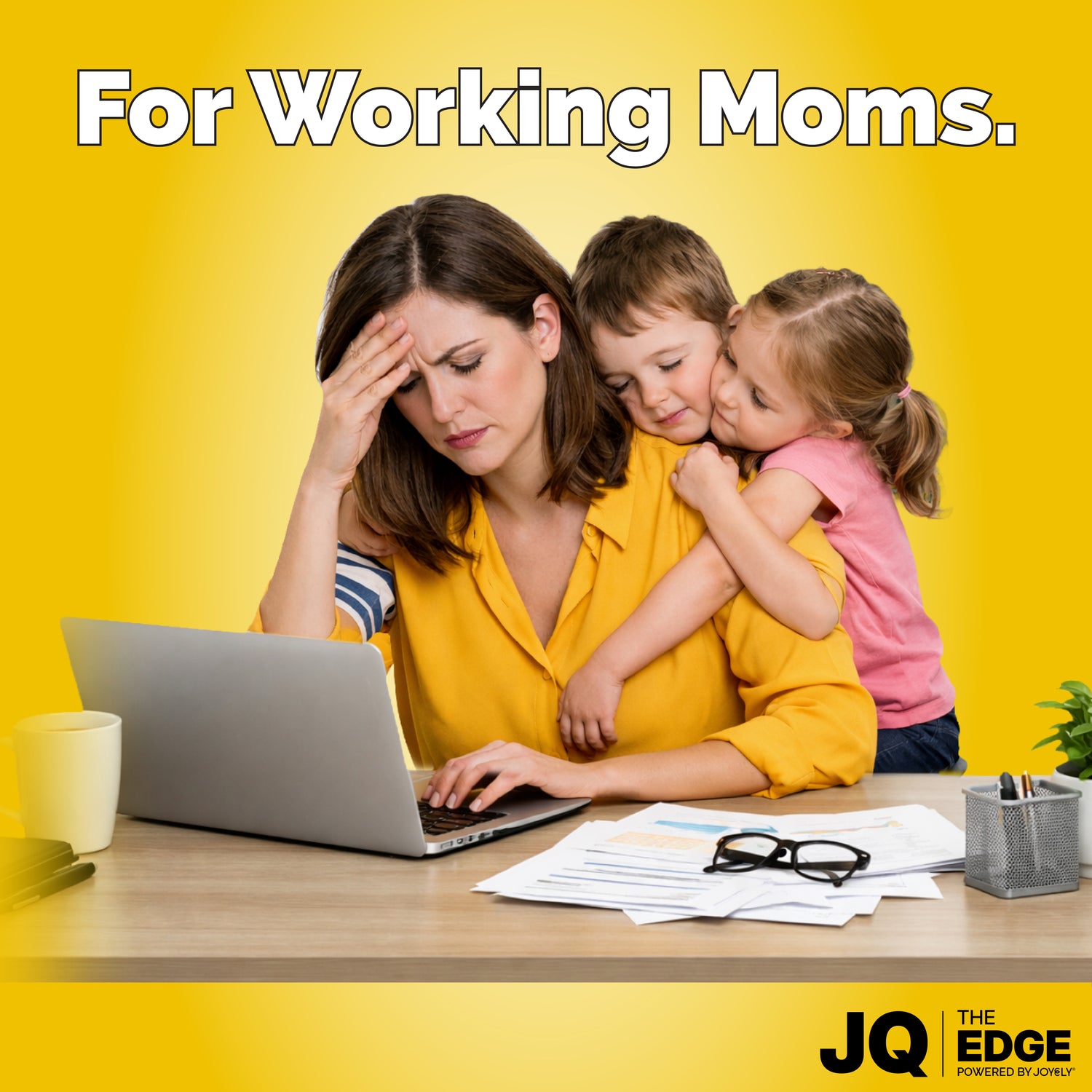 JQEDGE FOR WORKING MOMS